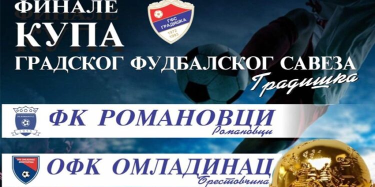Finale Kupa GFS Gradiška: Romanovci – Omladinac, direktan prenos na RTVG