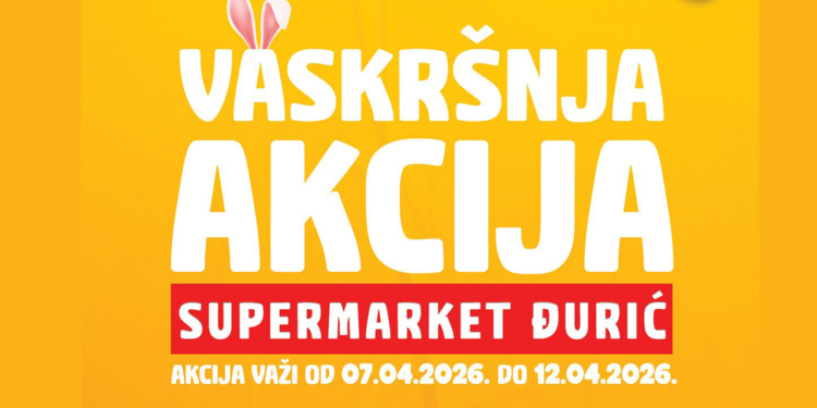 Vaskršnja akcija Đurić supermarketa
