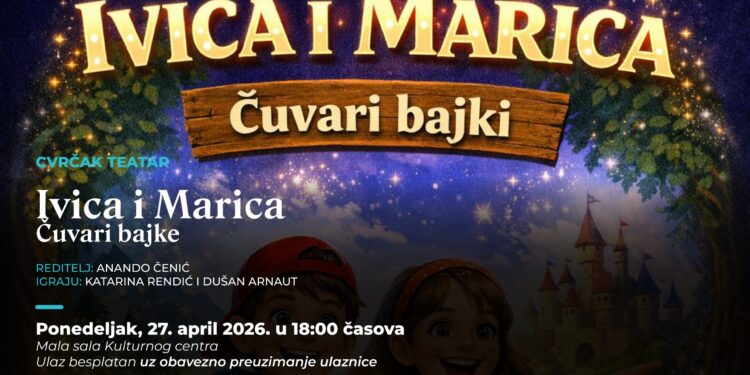 Predstava „Ivica i Marica- čuvari bajki“ u Gradišci 27. aprila